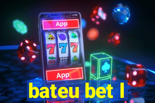 bateu bet l